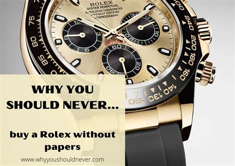 should you buy a rolex without papers|do rolex papers matter.